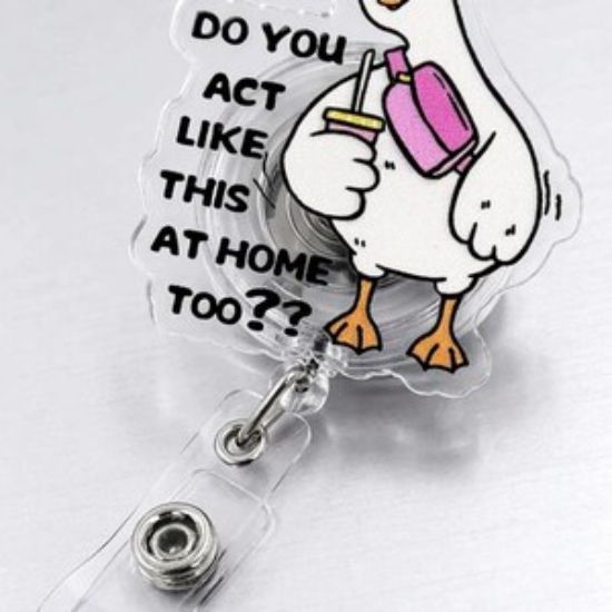 Funny Goose Badge Reel, Do You Act Like This Meme Holder, Nurse Gift